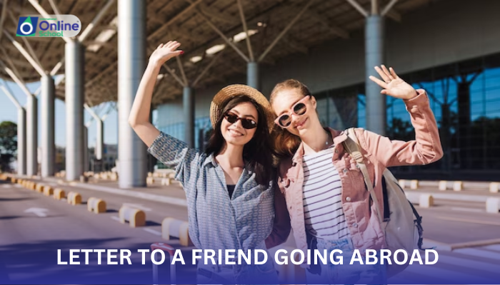 Lesson 05: Letter to a Friend Goind Abroad